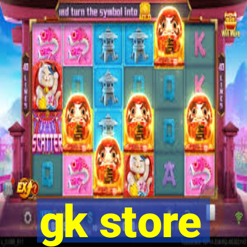 gk store