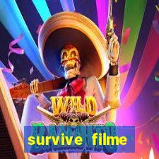 survive filme completo dublado