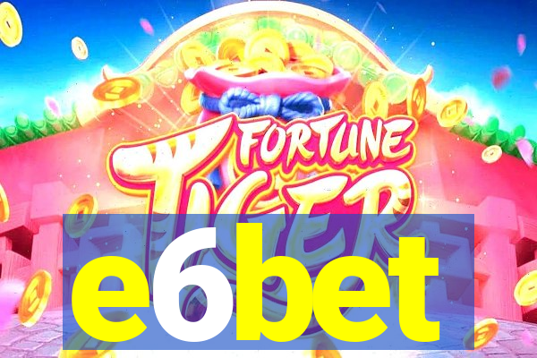 e6bet