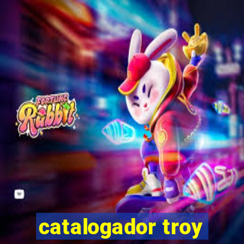 catalogador troy