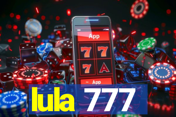 lula 777