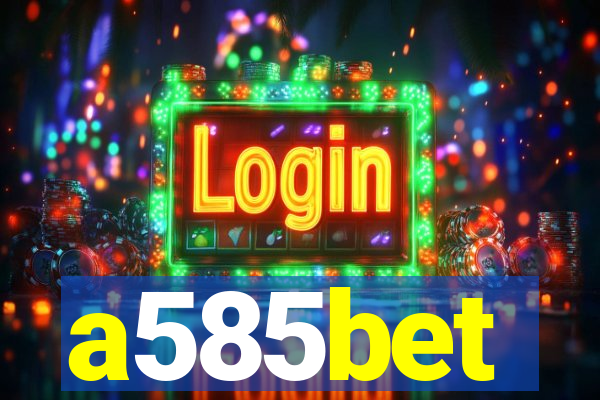 a585bet