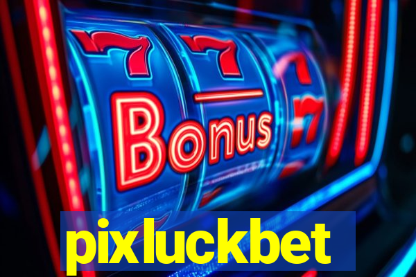 pixluckbet