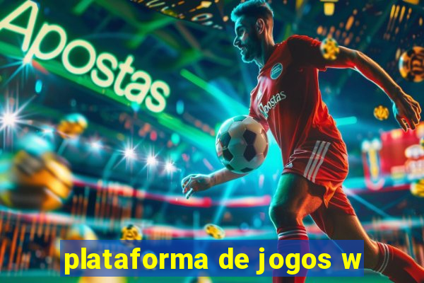 plataforma de jogos w