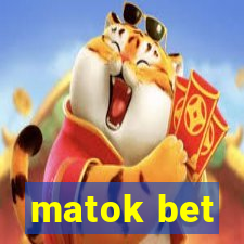 matok bet