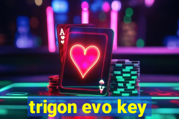 trigon evo key