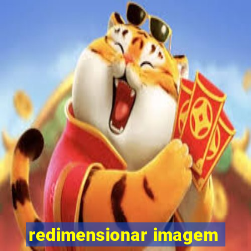 redimensionar imagem