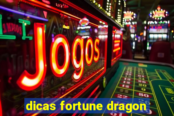 dicas fortune dragon