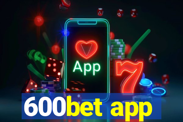 600bet app