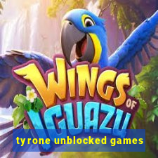 tyrone unblocked games