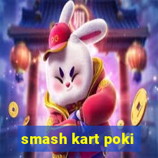 smash kart poki