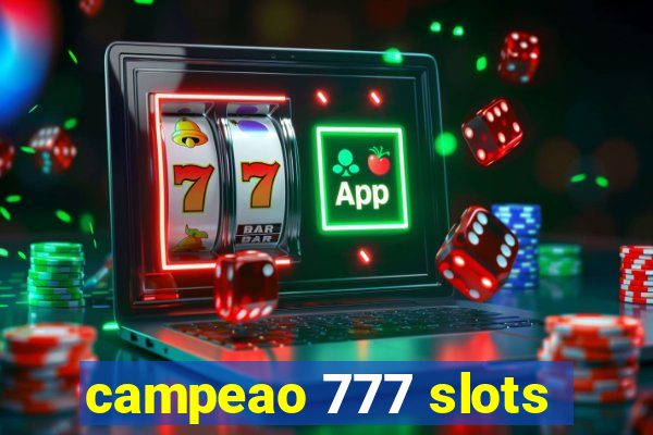 campeao 777 slots