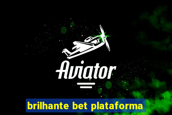 brilhante bet plataforma