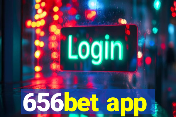 656bet app