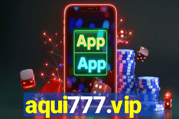 aqui777.vip