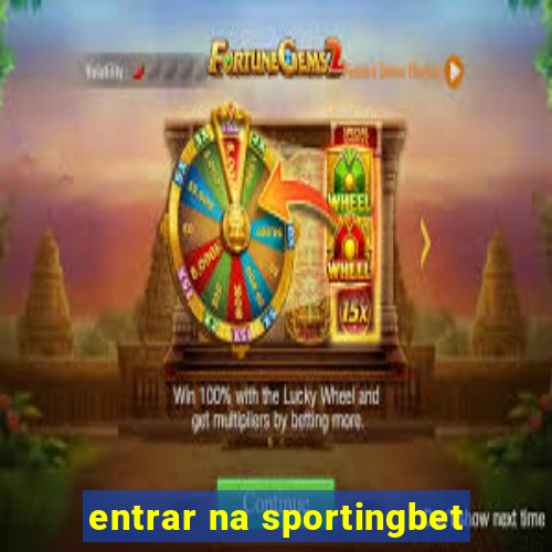 entrar na sportingbet