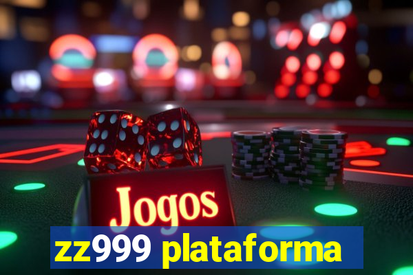 zz999 plataforma