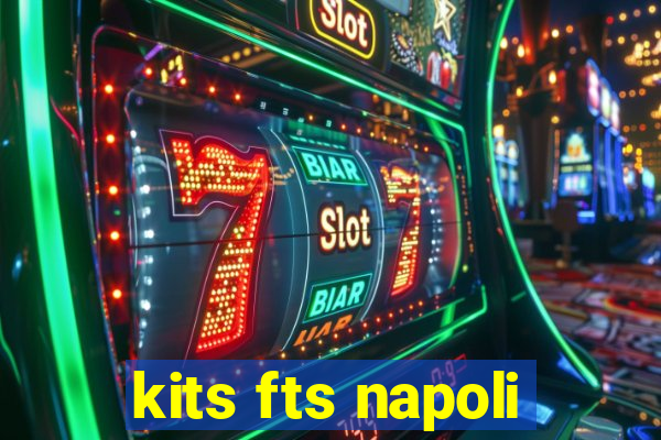 kits fts napoli