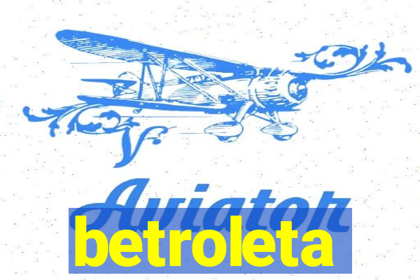 betroleta