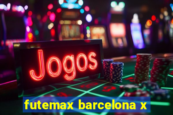 futemax barcelona x