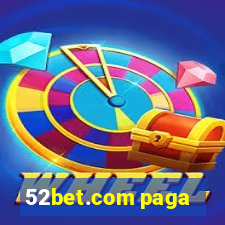 52bet.com paga