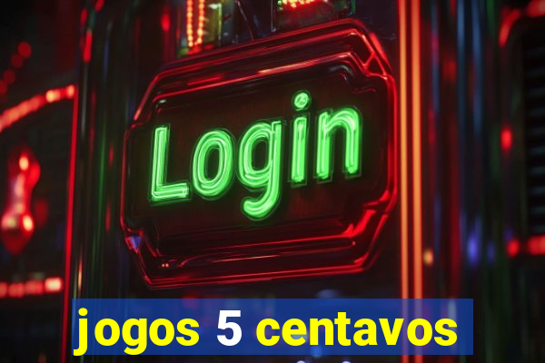 jogos 5 centavos