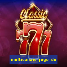 multicanais jogo do flamengo ao vivo