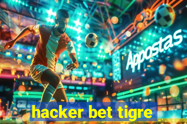 hacker bet tigre