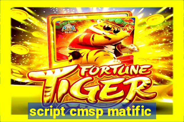 script cmsp matific