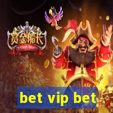 bet vip bet