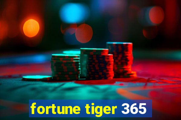 fortune tiger 365