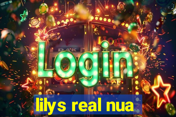 lilys real nua