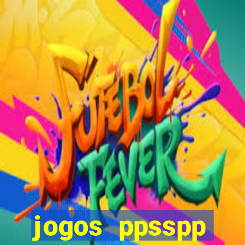 jogos ppsspp download android