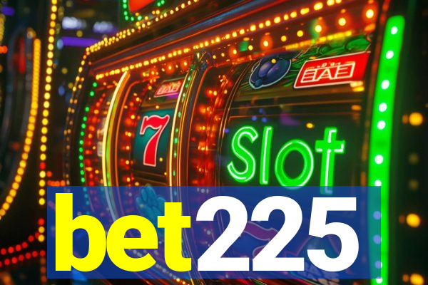 bet225