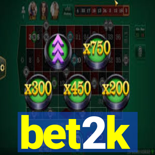 bet2k