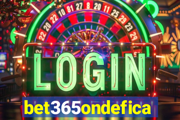 bet365ondefica