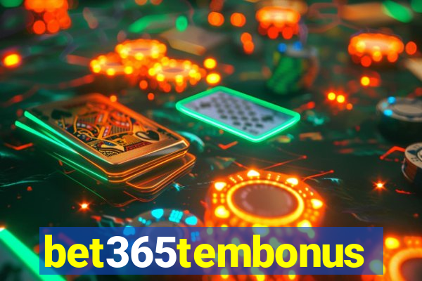 bet365tembonus