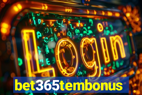 bet365tembonus