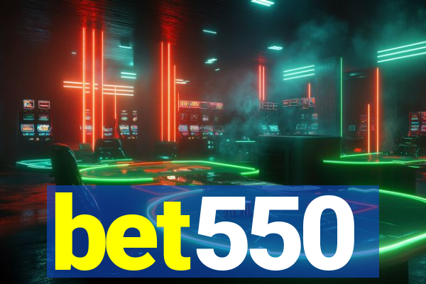 bet550