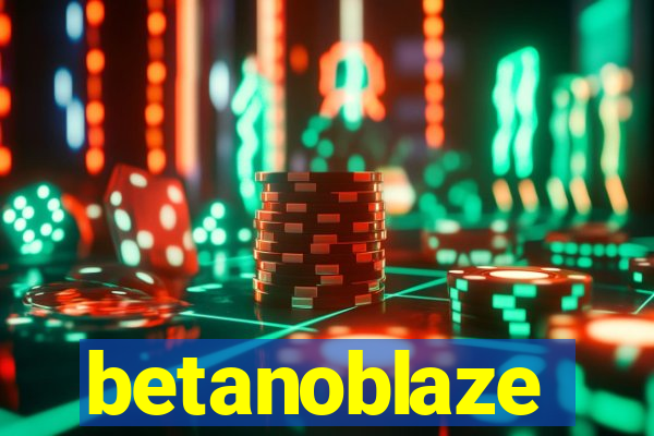 betanoblaze