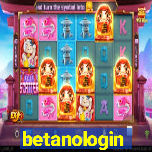 betanologin