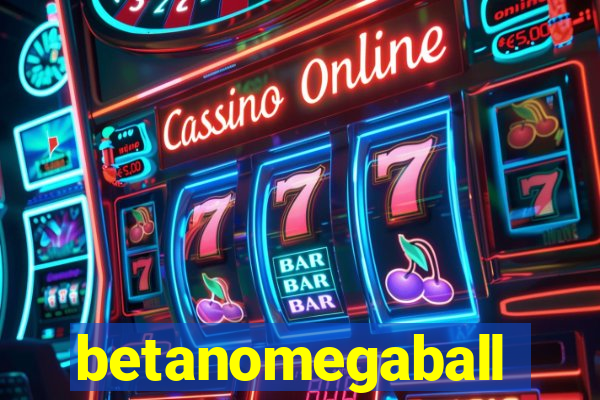 betanomegaball