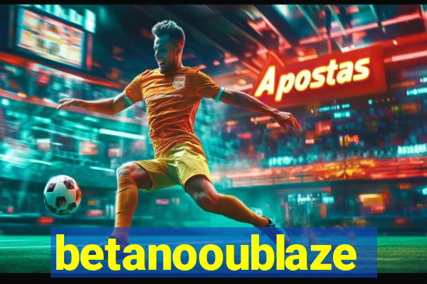 betanooublaze