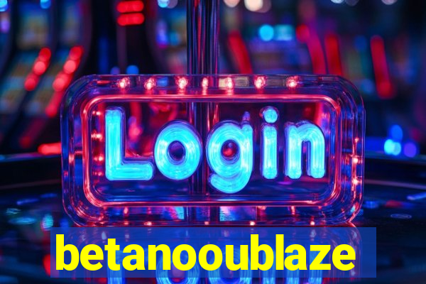 betanooublaze