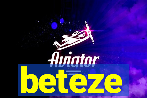 beteze