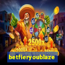 betfieryoublaze