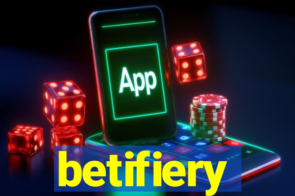 betifiery