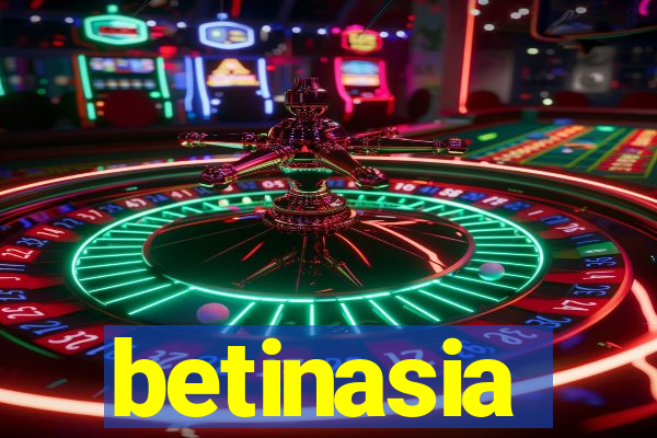 betinasia