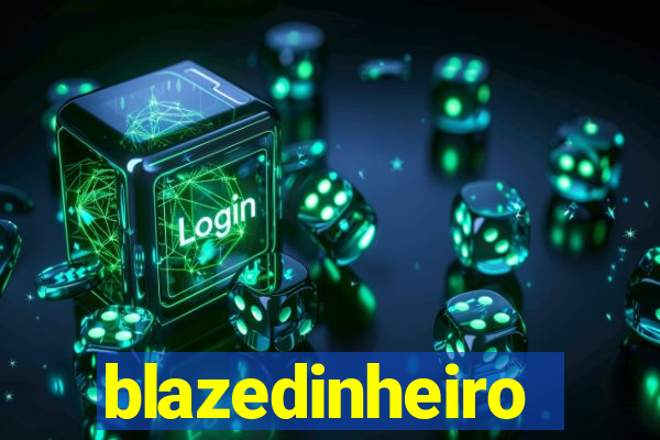 blazedinheiro