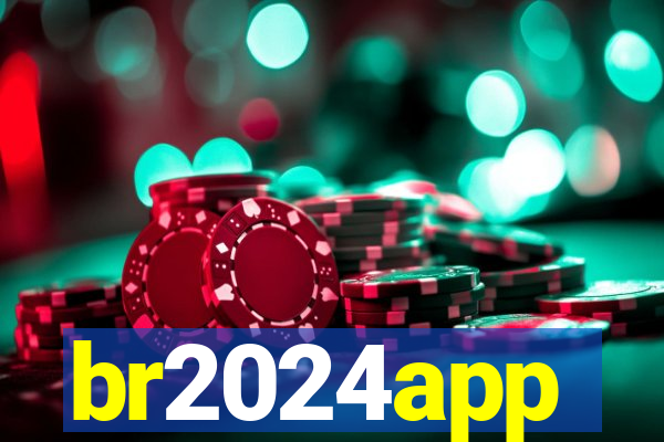 br2024app